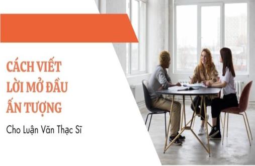 Làm sao để viết phần mở đầu luận văn gây ấn tượng?