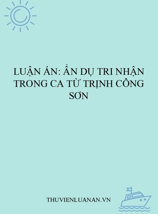 Luận án: Ẩn dụ tri nhận trong ca từ Trịnh Công Sơn