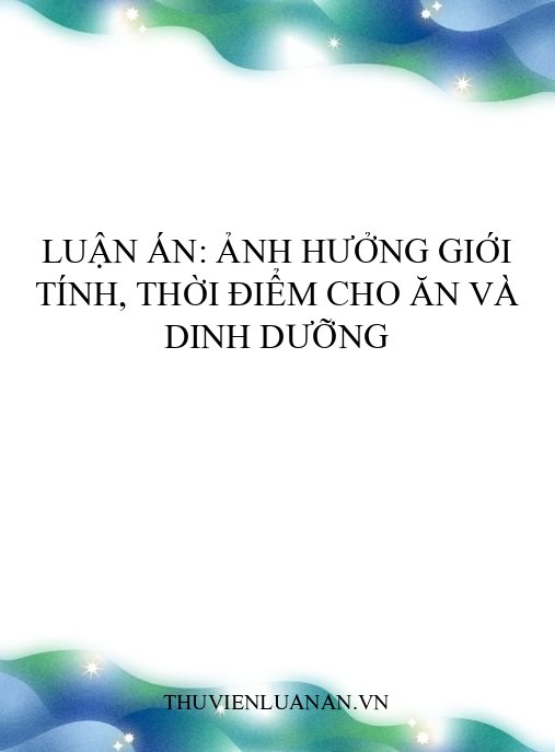 Luận án: Ảnh hưởng giới tính, thời điểm cho ăn và dinh dưỡng
