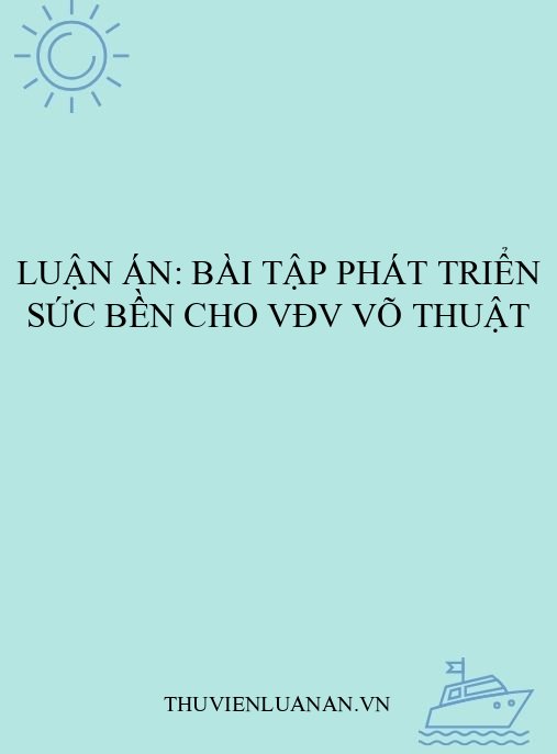 Luận án: Bài tập phát triển sức bền cho VĐV võ thuật
