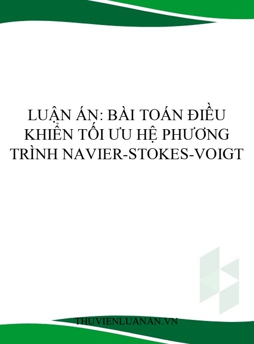 Luận án: Bài toán điều khiển tối ưu hệ phương trình Navier-Stokes-Voigt