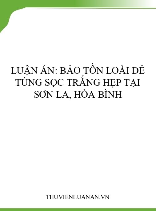 Luận án: Bảo tồn loài Dẻ tùng sọc trắng hẹp tại Sơn La, Hòa Bình