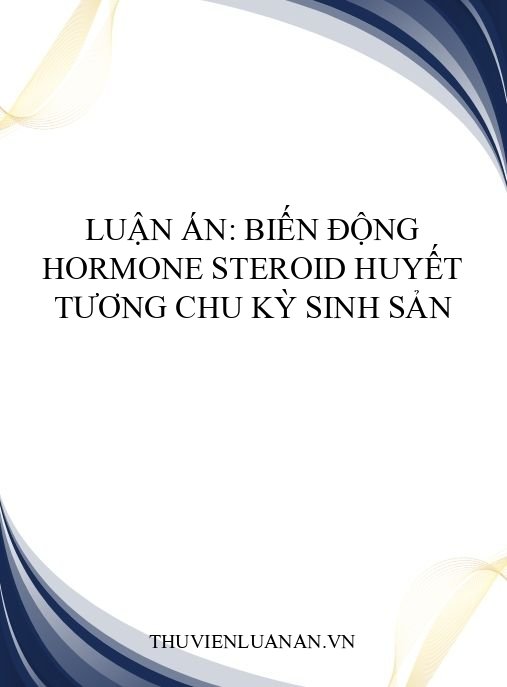 Luận án: Biến động hormone steroid huyết tương chu kỳ sinh sản