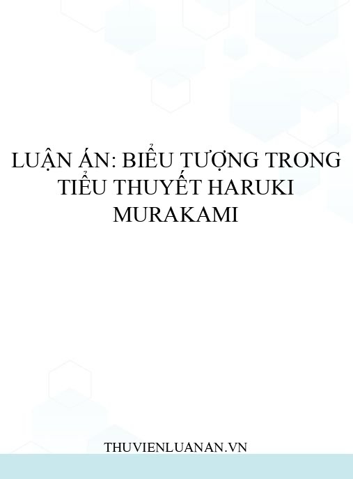 Luận án: Biểu tượng trong tiểu thuyết Haruki Murakami