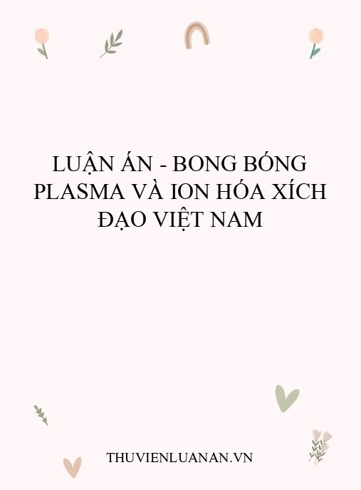 Luận án – Bong bóng plasma và ion hóa xích đạo Việt Nam