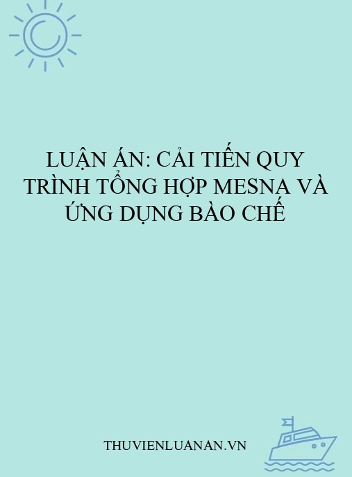 Luận án: Cải tiến quy trình tổng hợp mesna và ứng dụng bào chế