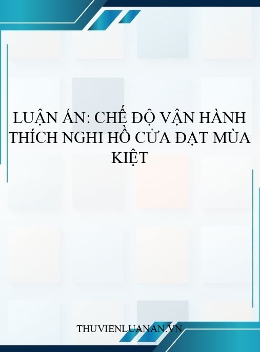 Luận án: Chế độ vận hành thích nghi hồ Cửa Đạt mùa kiệt