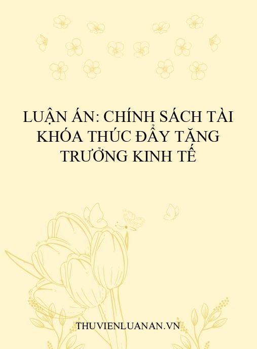 Luận án: Chính sách tài khóa thúc đẩy tăng trưởng kinh tế