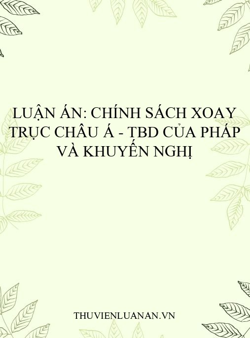 Luận án: Chính sách xoay trục châu Á – TBD của Pháp và khuyến nghị