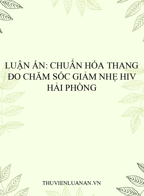 Luận án: Chuẩn hóa thang đo chăm sóc giảm nhẹ HIV Hải Phòng