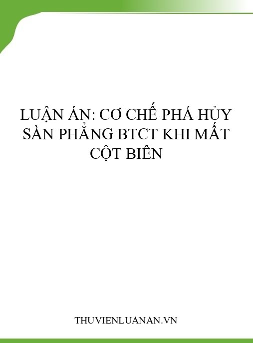 Luận án: Cơ chế phá hủy sàn phẳng BTCT khi mất cột biên