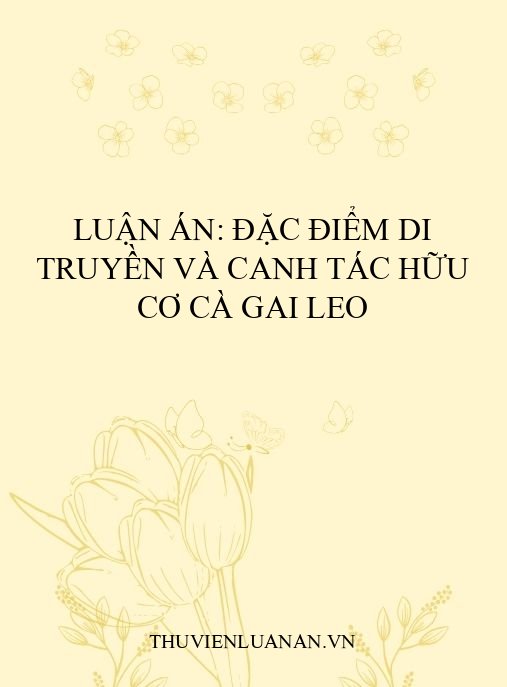 Luận án: Đặc điểm di truyền và canh tác hữu cơ cà gai leo