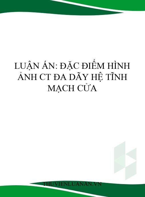 Luận án: Đặc điểm hình ảnh CT đa dãy hệ tĩnh mạch cửa