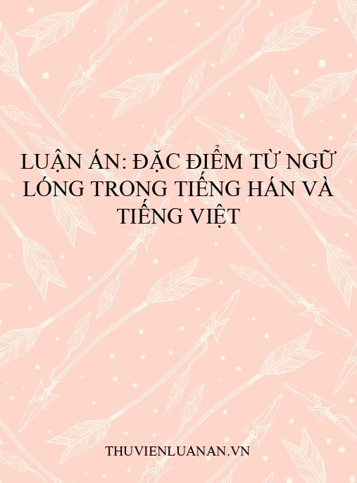Luận án: Đặc điểm từ ngữ lóng trong tiếng Hán và tiếng Việt