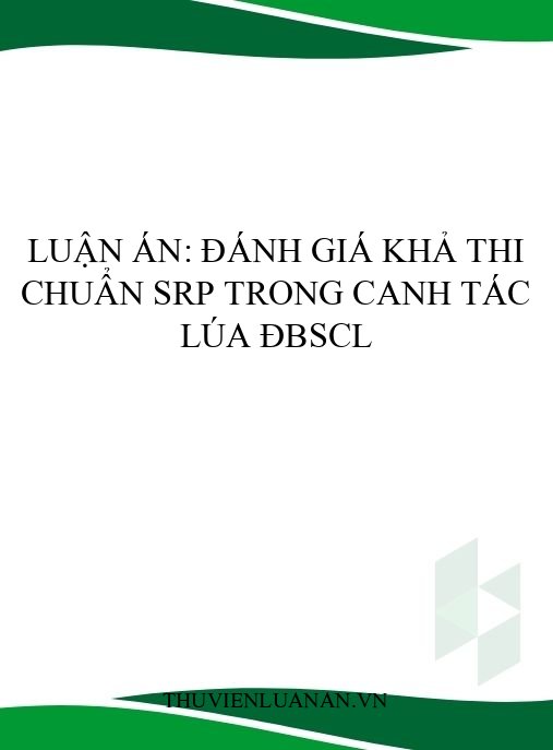 Luận án: Đánh giá khả thi chuẩn SRP trong canh tác lúa ĐBSCL