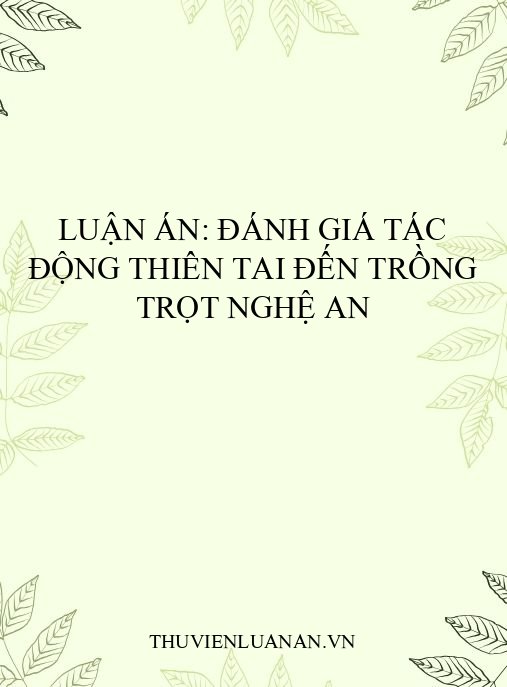 Luận án: Đánh giá tác động thiên tai đến trồng trọt Nghệ An