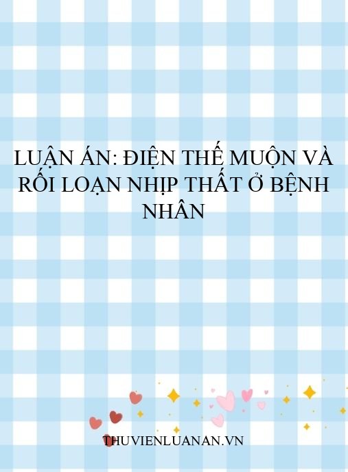 Luận án: Điện thế muộn và rối loạn nhịp thất ở bệnh nhân