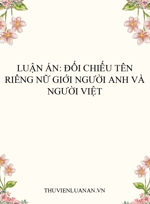 Luận án: Đối chiếu tên riêng nữ giới người Anh và người Việt