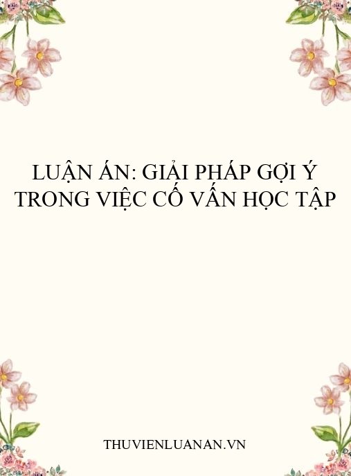 Luận án: Giải pháp gợi ý trong việc cố vấn học tập