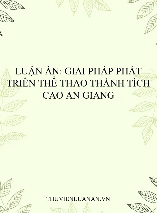Luận án: Giải pháp phát triển thể thao thành tích cao An Giang