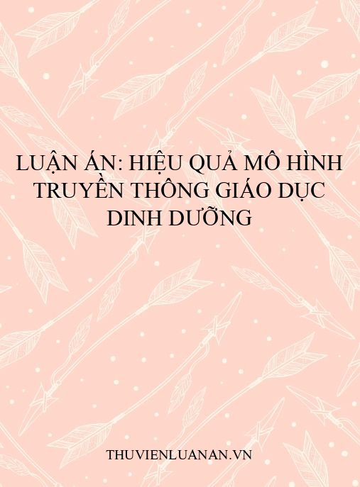 Luận án: Hiệu quả mô hình truyền thông giáo dục dinh dưỡng