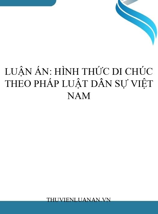 Luận án: Hình thức di chúc theo pháp luật dân sự Việt Nam
