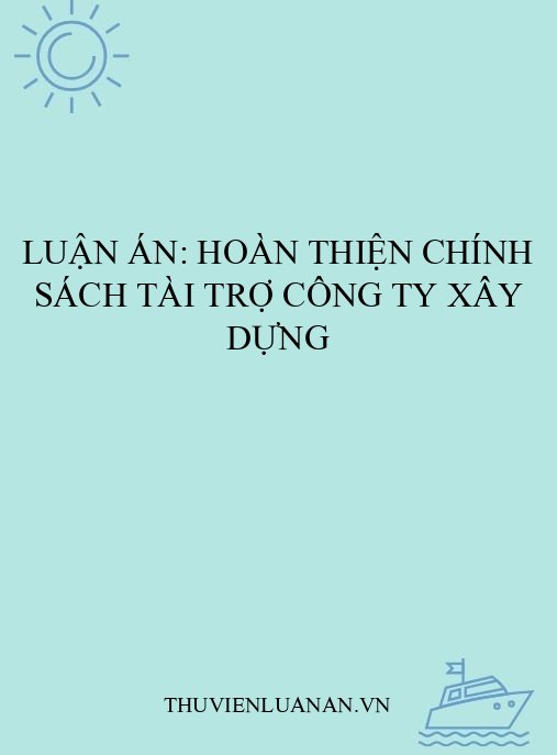 Luận án: Hoàn thiện chính sách tài trợ công ty xây dựng