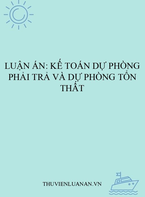 Luận án: Kế toán dự phòng phải trả và dự phòng tổn thất