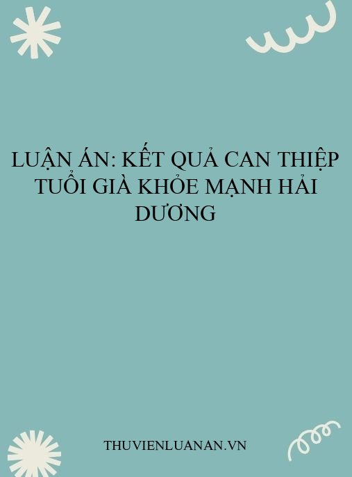 Luận án: Kết quả can thiệp tuổi già khỏe mạnh Hải Dương