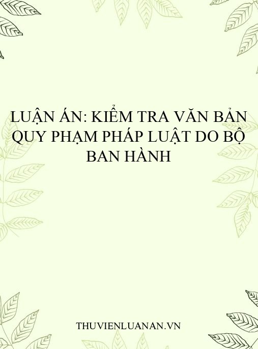 Luận án: Kiểm tra văn bản quy phạm pháp luật do bộ ban hành