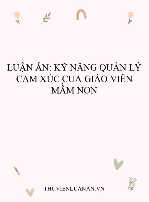 Luận án: Kỹ năng quản lý cảm xúc của giáo viên mầm non