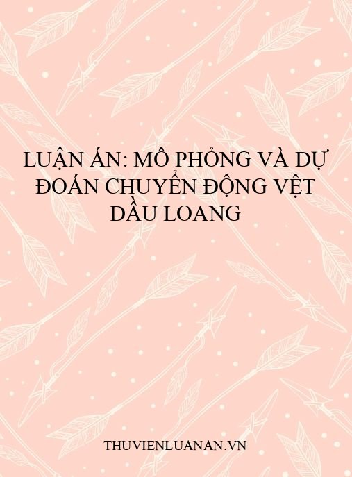 Luận án: Mô phỏng và dự đoán chuyển động vệt dầu loang