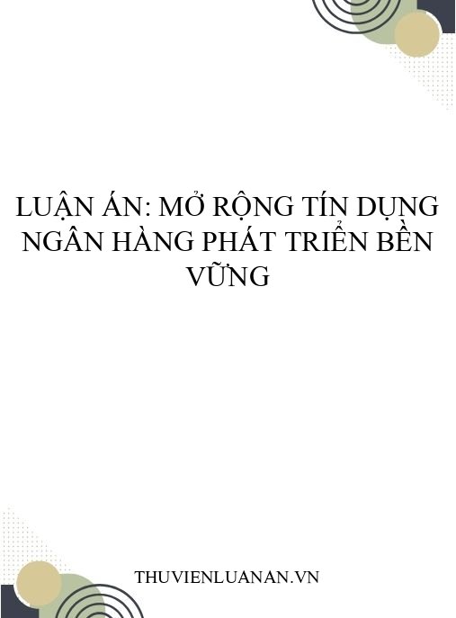 Luận án: Mở rộng tín dụng ngân hàng phát triển bền vững