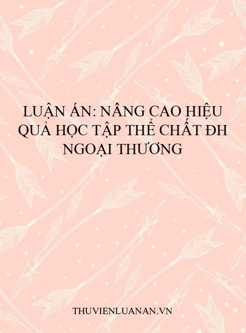 Luận án: Nâng cao hiệu quả học tập thể chất ĐH Ngoại Thương