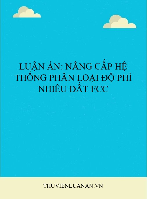 Luận án: Nâng cấp hệ thống phân loại độ phì nhiêu đất FCC