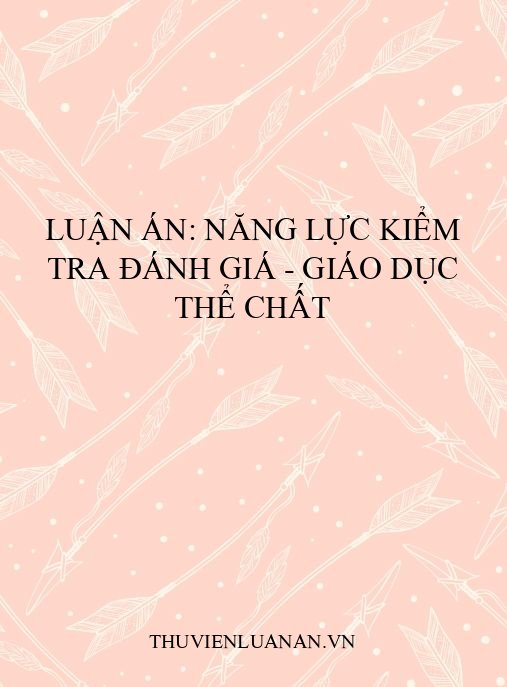 Luận án: Năng lực kiểm tra đánh giá – Giáo dục thể chất