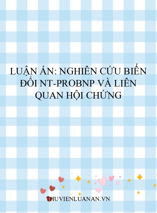 Luận án: Nghiên cứu biến đổi NT-proBNP và liên quan hội chứng