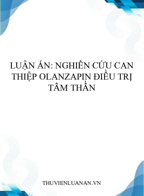 Luận án: Nghiên cứu can thiệp olanzapin điều trị tâm thần