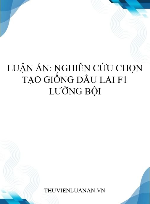 Luận án: Nghiên cứu chọn tạo giống dâu lai F1 lưỡng bội