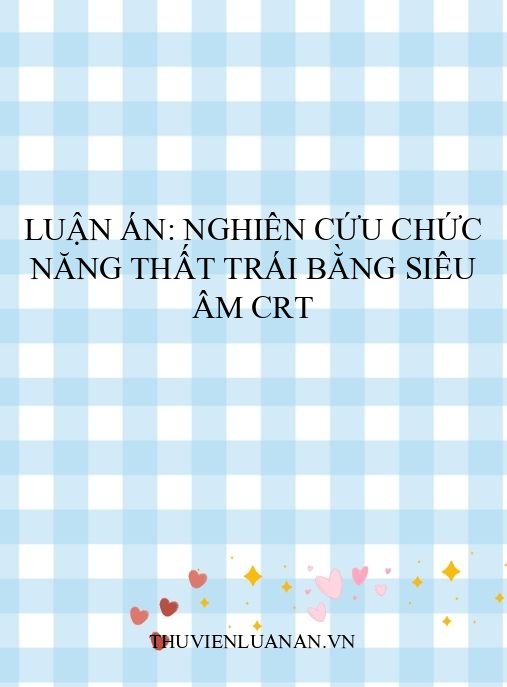 Luận án: Nghiên cứu chức năng thất trái bằng siêu âm CRT