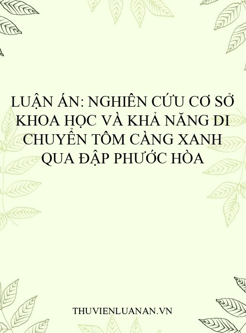 Luận án: Nghiên cứu cơ sở khoa học và khả năng di chuyển tôm càng xanh qua đập Phước Hòa