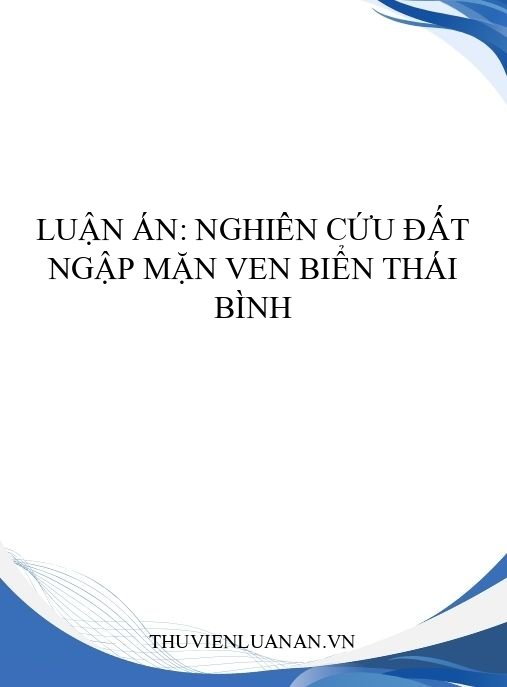 Luận án: Nghiên cứu đất ngập mặn ven biển Thái Bình