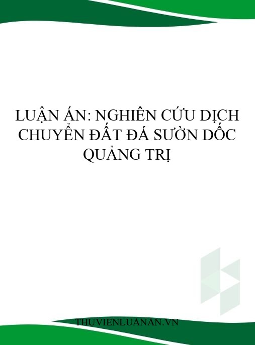 Luận án: Nghiên cứu dịch chuyển đất đá sườn dốc Quảng Trị