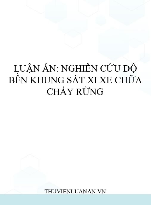 Luận án: Nghiên cứu độ bền khung sát xi xe chữa cháy rừng