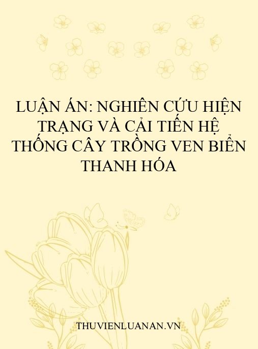 Luận án: Nghiên cứu hiện trạng và cải tiến hệ thống cây trồng ven biển Thanh Hóa
