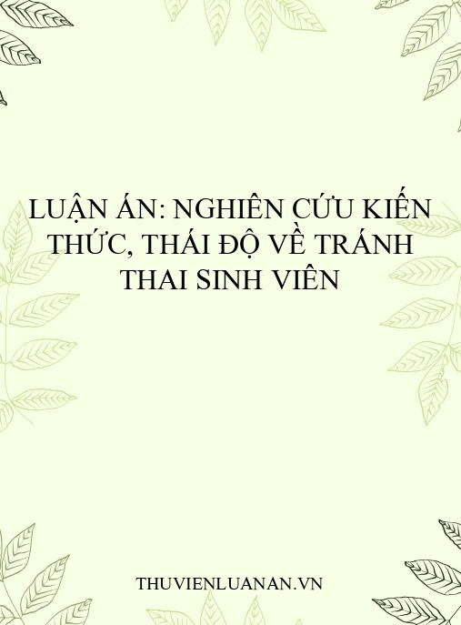 Luận án: Nghiên cứu kiến thức, thái độ về tránh thai sinh viên