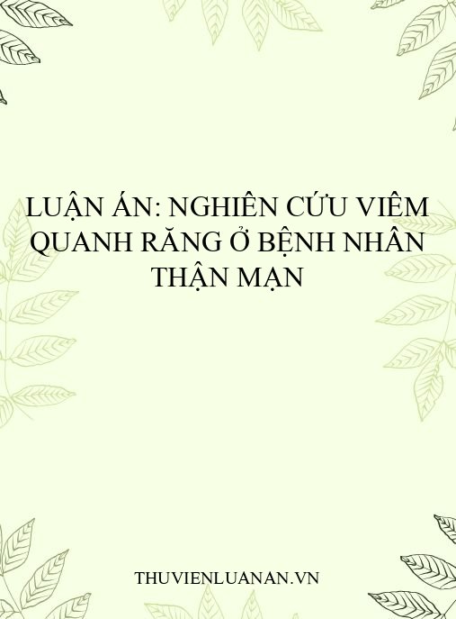 Luận án: Nghiên cứu viêm quanh răng ở bệnh nhân thận mạn