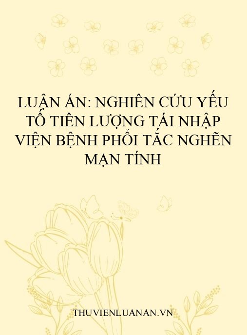Luận án: Nghiên cứu yếu tố tiên lượng tái nhập viện bệnh phổi tắc nghẽn mạn tính