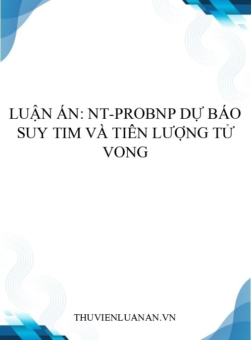 Luận án: NT-proBNP dự báo suy tim và tiên lượng tử vong