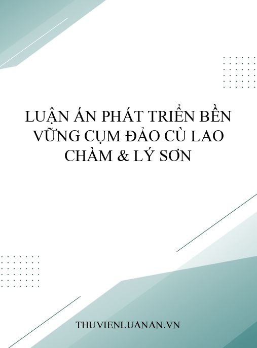 Luận án phát triển bền vững cụm đảo Cù Lao Chàm & Lý Sơn